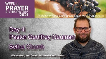 Week of Prayer for Christian Unity 2021 - Day 4 Wallaceburg District Ministerial Association