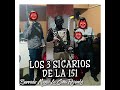 Los 3 sic@Rios de la 151