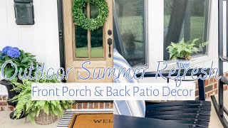 SUMMER  OUTDOOR REFRESH | Front Porch & Back Patio!!