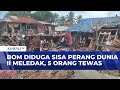 Mengerikan! Bom Diduga Sisa Perang Dunia II Meledak di Biak Papua, 5 Orang Tewas | KOMPAS SIANG