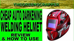 CHEAP AUTO DARKENING HELMET REVIEW   HOW TO USE AN AUTO DARKENING WELDING SHIELD or WELDING HELMET