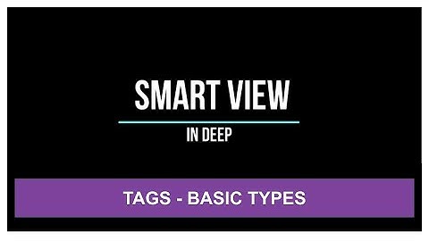 1. Adisra SmartView Course - Tags - Basic Types