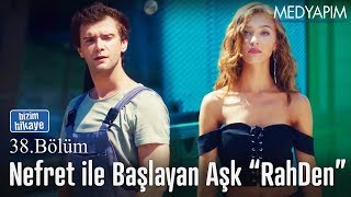 A love that begins with hate RahDen - Our Story 68. Episode
