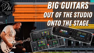 Big Guitars From Studio To Stage - Axe Fx - HeadRush