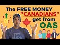 Old Age Security (OAS) - The Free Money "Canadians" Get