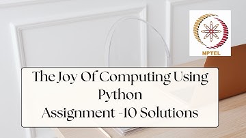 NPTEL The Joy of Computing using Python Week 10 Quiz Assignment Solutions | Jan 2024 | IIT Ropar
