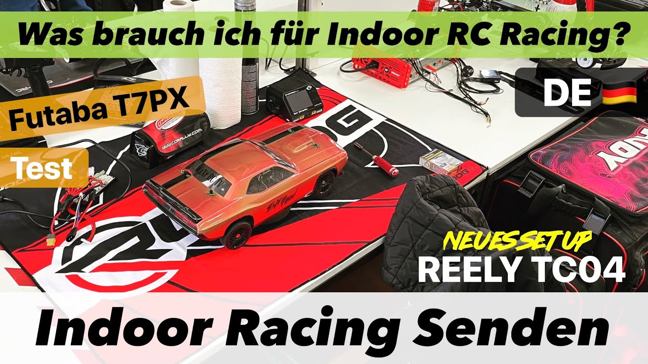 REELY TC04 - INDOOR RACING SENDEN/ Was benötigt man für Indoor Racing?  FUTABA T7PX & SNRC FWD Test 