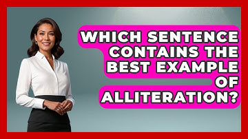 Which Sentence Contains The Best Example Of Alliteration? - Tales And Texts