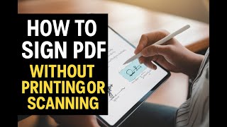 Quick & Easy Add Signature To Pdf Without Scanner
