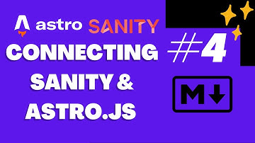 Connecting Sanity BackEnd with Astro.js project #4.