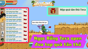 Ngọc Rồng Tera | Chính thử open nhận quà tân thủ cải trang vip 7 sao đua top.