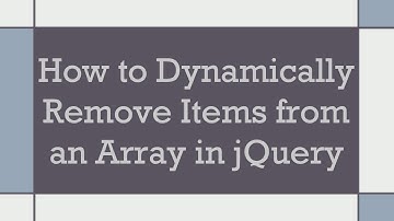 How to Dynamically Remove Items from an Array in jQuery