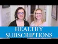 Healthy Subscriptions