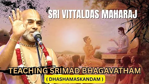 #Day-4 Adhyayam-11|Srimad Bhagavatham Dhashamaskandham | Sri Vittaldas Maharaj