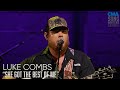 Luke Combs - She Got The Best Of Me  | CMA Songwriters