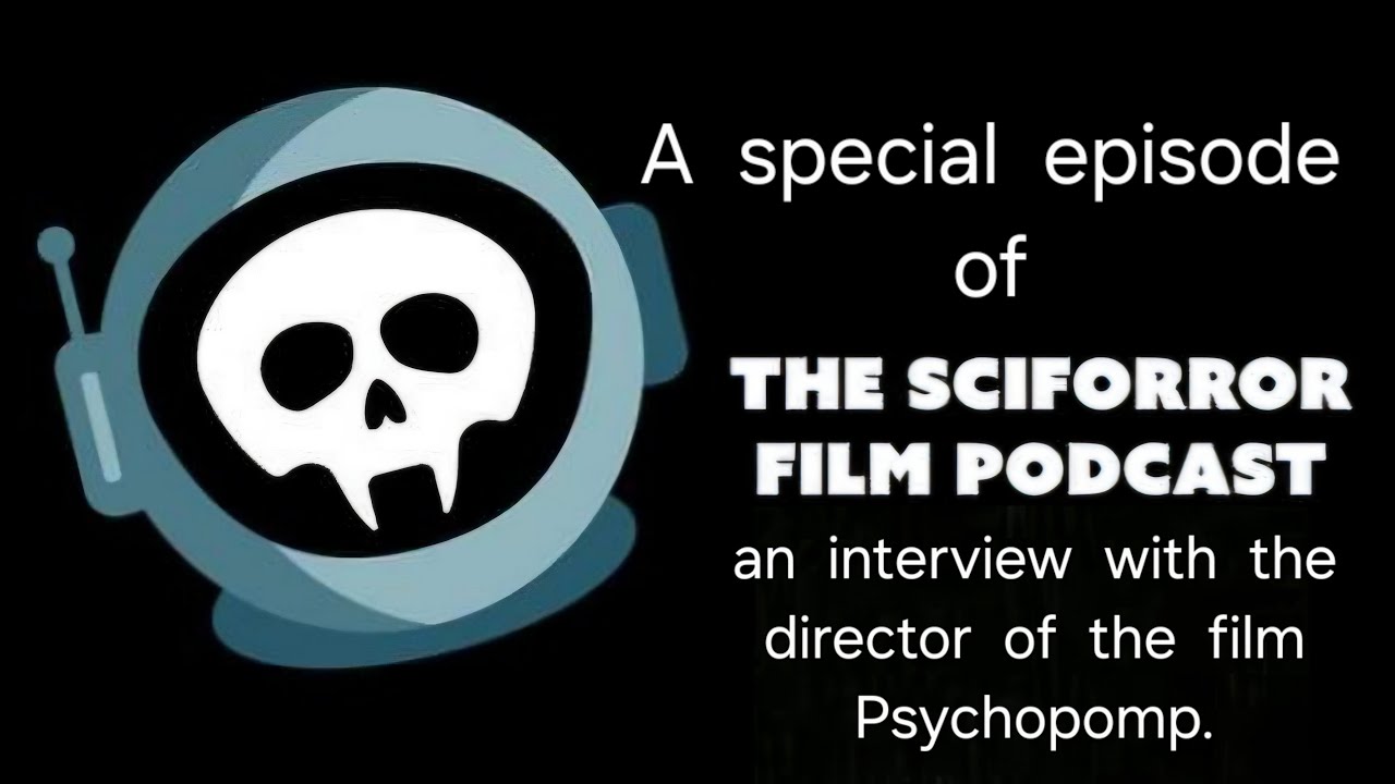 The Sciforror Film Podcast - Extra Episode - Interview with Anthony Bushman