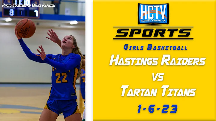 HCTV SPORTS: Hastings Girls Basketball vs Tartan Titans | 1.6.22