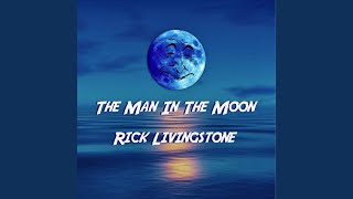 Watch Rick Livingstone The Man In The Moon video