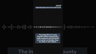 Indian River County releases 911 in Vero Beach homicide