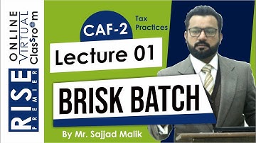 CAF2 (TAX) Brisk Batch Lecture 1 for Sep 2023 Attempt By Sir Sajjad Malik