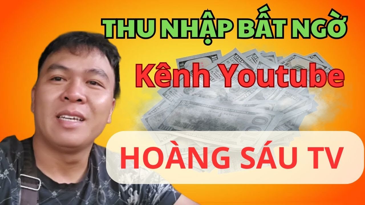 Outline Video Bất ngờ thu nhập kênh youtube của HOÀNG SÁU TV từ khi theo thầy Thích Minh Tuệ