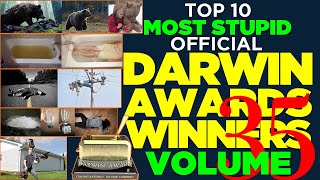 Volume 35: Top 10 Most Stupid Official Darwin Awards Winners – Survival Skills Not Included