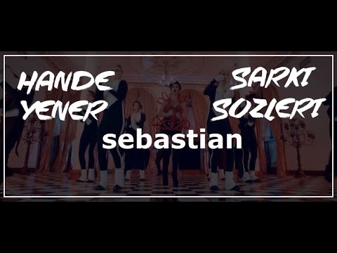 Volga Tamöz Ft. Hande Yener - Sebastian Şarkı Sözleri