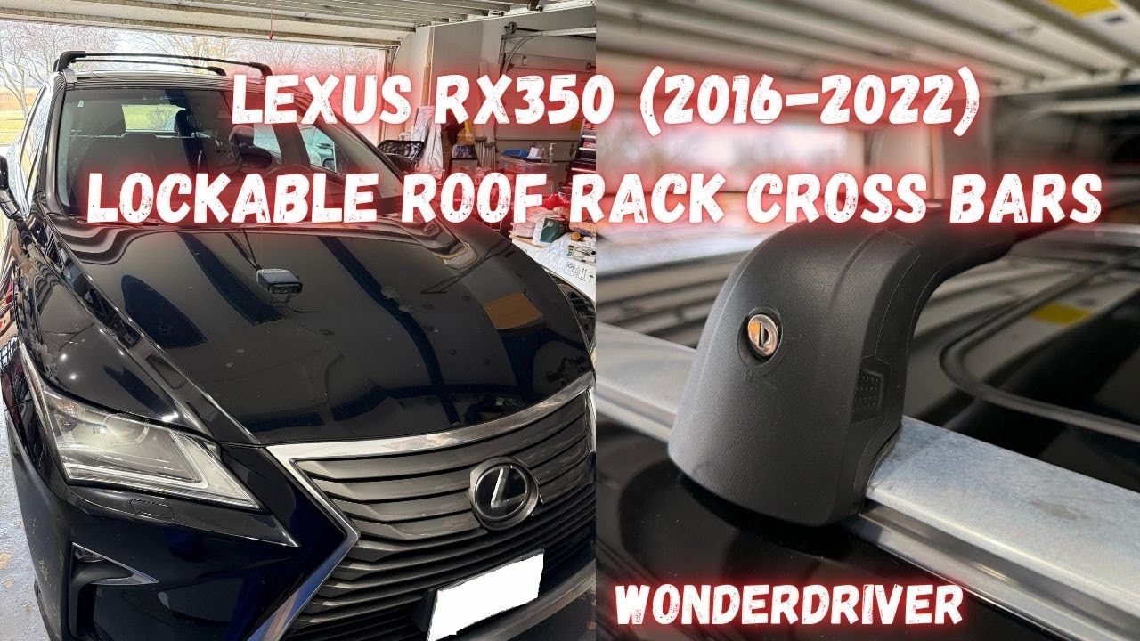 Lexus Cross Bars Rx Lexus Rx 350 (2017-2022) universal roof rack cross bars installation ...