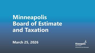March 25, 2026 Board of Estimate and Taxation
