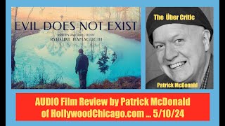 EVIL DOES NOT EXIST (2023) Audio Film Review, Patrick McDonald for HollywoodChicago.com on 5/13/2024