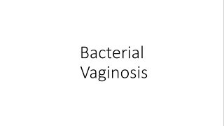 Bacterial Vaginosis - Gynecology
