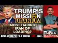 Trump's Mission Uranium | Most Dangerous Iran Operation Loading? | India Matters With Shiv Aroor