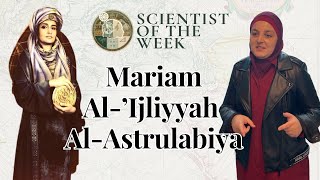 Mariam Al’Ijliyyah AlAstrulabiya | 10thcentury astrolabe engineer | Scientist of the Week