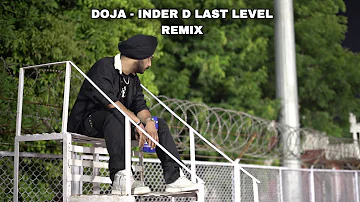 Doja - Inder D Last Level ( Remix ) 2022