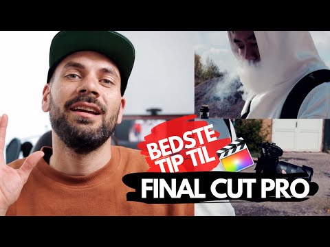 BEDSTE TIP TIL FINAL CUT PRO (BEDRE WORKFLOW)