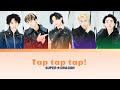 |VIETSUB/ROMANJI| LYRICS COLOR CODED「Tap tap tap!」SUPER★DRAGON