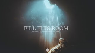 Fill this Room | Prophetic Worship | Intercession Prayer Music | Soaking Worship Music | In Secret
