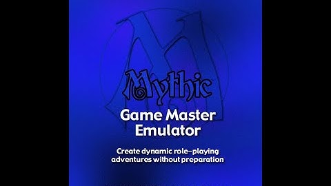 How To Play Tabletop Roleplaying Games Alone: Mythic GM Emulator