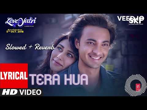 Tera Hua Video Song With Lyrics | Atif Aslam | Loveyatri | Aayush Sharma | Warina Hussain |Tanishk B
