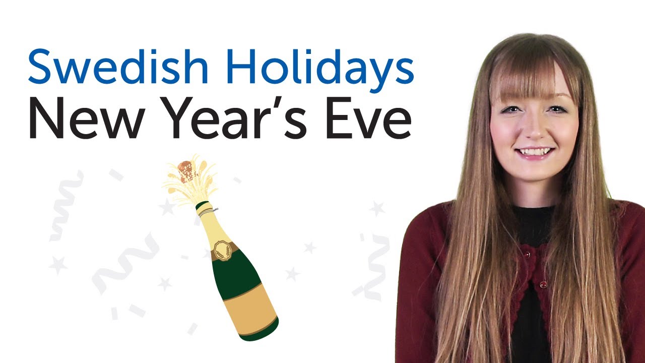 Learn Swedish Holidays - New Year's Eve - Nyårsafton