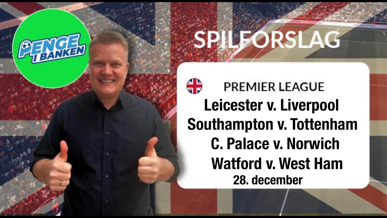 Premier League Betting: Liverpool lammer Leicester, Kane elsker Southampton