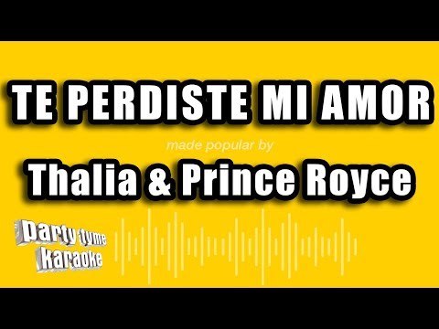 Thalia & Prince Royce - Te Perdiste Mi Amor (Versión Karaoke)
