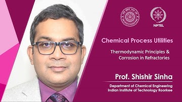 Lecture 57: Thermodynamic Principles & Corrosion in Refractories