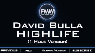 David Bulla - Highlife [1 Hour Version]