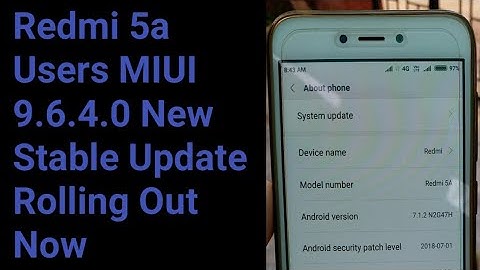 Here is Good News Redmi 5a Users MIUI 9.6.4.0 Stable Update