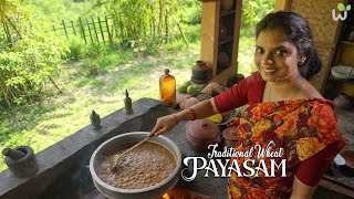 Special Wheat Payasam for My Brothers | Sweet Moments at Home |  #keralavillagelife #villagecooking