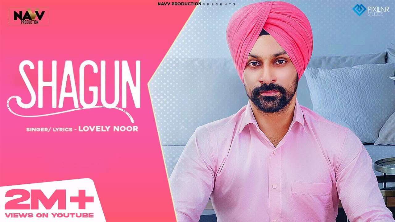 Shagun Official Video  Lovely Noor  Navv Production  Latest Punjabi Song 2020