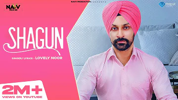 Shagun Official Video | Lovely Noor | Navv Production | Latest Punjabi Song 2020