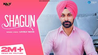 Shagun Official Video | Lovely Noor | Navv Production | Latest Punjabi Song 2020