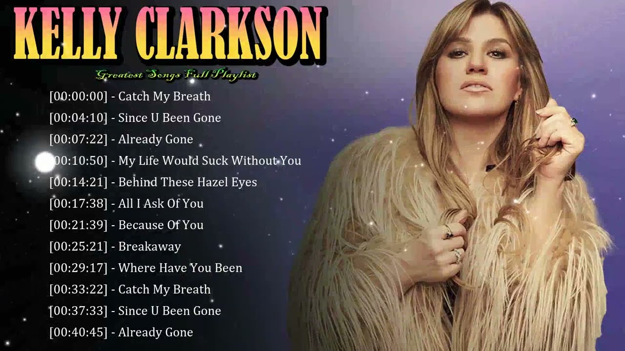 🌌 Kelly Clarkson – Tracks that feel modern, catchy, and deeply memorable 💞